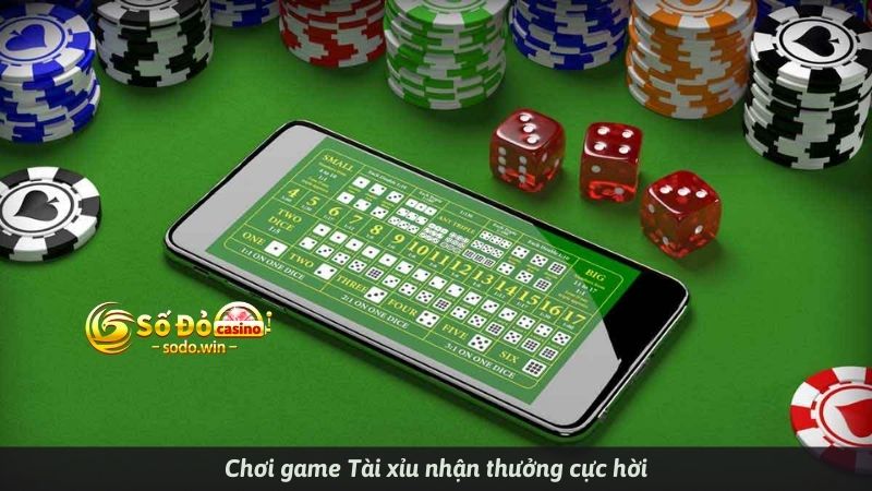 Chơi game Tài xỉu nhận thưởng cực hời