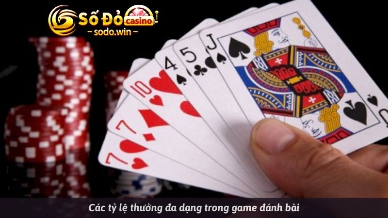 Các tỷ lệ nhận thưởng khi chơi game đánh bài online